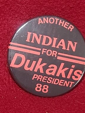 "Indian For Dukakis" VINTAGE 1988 FOR PRESIDENT CAMPAIGN PINBACK BUTTON 2.25”